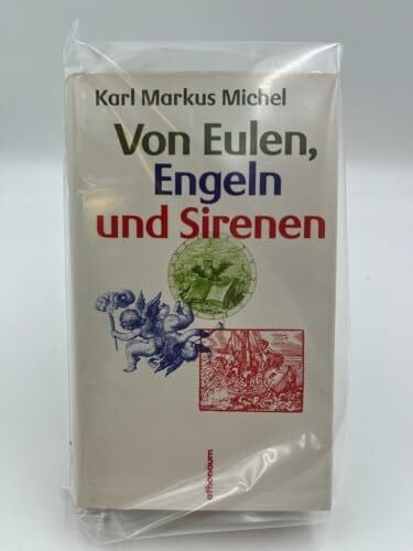 Michel, Karl Markus Von Eulen, Engeln und Sirenen