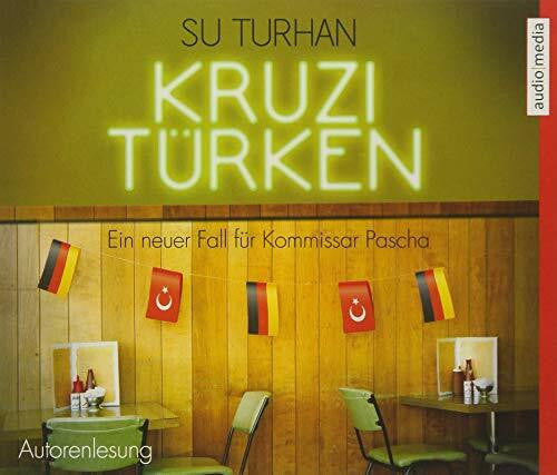Su Turhan Kruzitürken. Ein neuer Fall für Kommissar Pascha