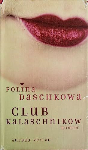 Margret Fieseler Club Kalaschnikow: Roman