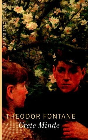 Fontane, Theodor Grete Minde: Nach einer altmärkischen Chronik