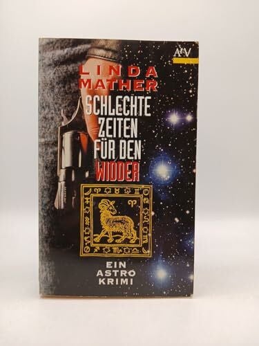 Mather, Linda Schlechte Zeiten für den Widder. Ein Astro- Krimi.