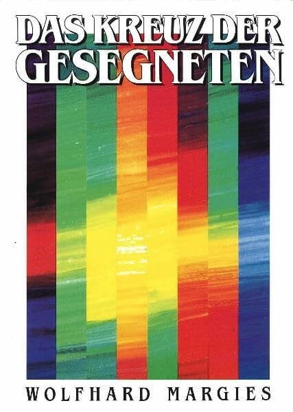 Margies, Wolfhard Das Kreuz der Gesegneten