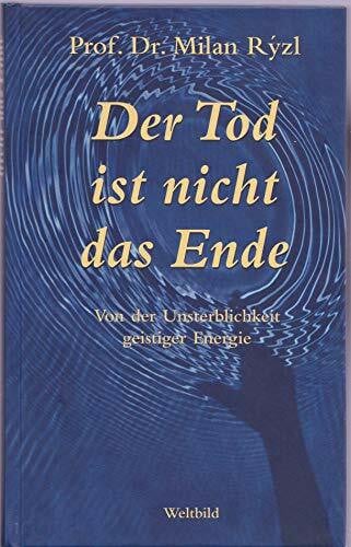 Ryzl, Milan Der Tod ist nicht das Ende