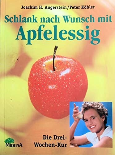 Angerstein Joachim H. und Peter K. Köhler Schlank nach Wunsch mit Apfelessig