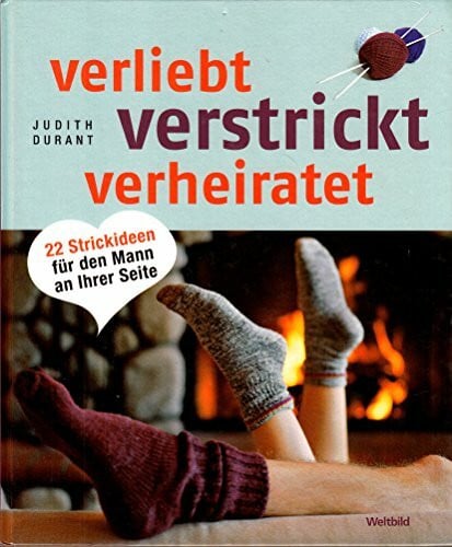 Durant, Judith Verliebt, verstrickt, verheiratet : 22 Strickideen für den Mann an ihrer Seite.