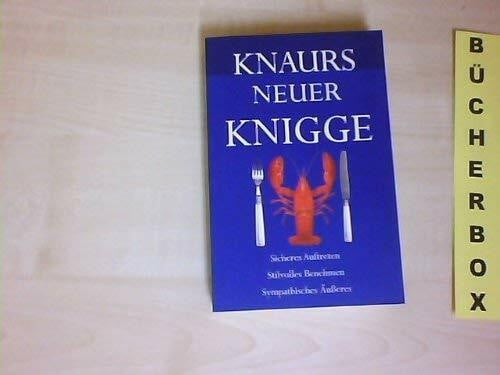 Schwinghammer, Herbert Knaurs neuer Knigge : [sicheres Auftreten - stilvolles Benehmen - sympathisches Äußeres].
