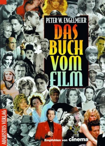 Engelmeier, Peter W. Das Buch vom Film