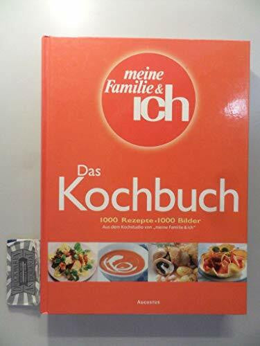 Meine Familie & Ich: Das Kochbuch