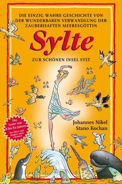 Kochan, Stano Sylte, gebunden: Die einzig wahre Geschichte von der wunderbaren Verwandlung der zauberhaften Meeresgöttin Sylte zur schönen Insel Sylt