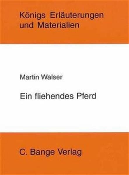 Nordmann, Elmar Ein fliehendes Pferd. (Königs Erläuterungen und Materialien, Bd.376)