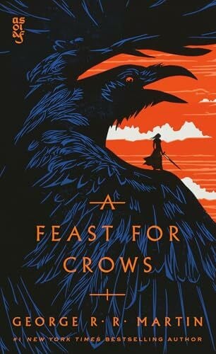 Martin, George R. R. A Feast for Crows: A Song of Ice and Fire: Book Four