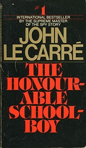 JOHN LE CARRE. The Honourable Schoolboy
