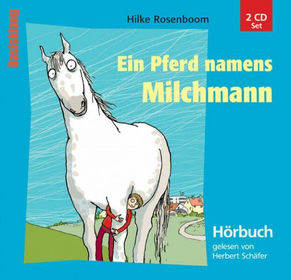 Herbert Schäfer Ein Pferd namens Milchmann: Gelesen von Herbert Schäfer. Ungekürzte Lesung
