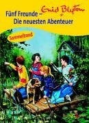 Blyton, Enid Fünf Freunde - die neuesten Abenteuer