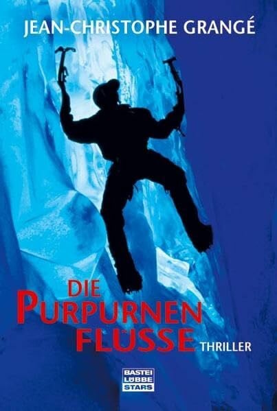 Jean-Christophe Grangé Die purpurnen Flüsse (Bastei Lübbe Stars)