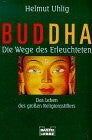 Uhlig, Helmut Buddha (Biographien. Bastei Lübbe Taschenbücher)
