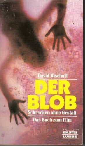 Bischoff, David Der Blob (Allgemeine Reihe. Bastei Lübbe Taschenbücher)