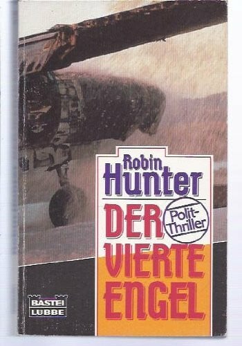 Hunter, Robin Der vierte Engel (Allgemeine Reihe. Bastei Lübbe Taschenbücher)