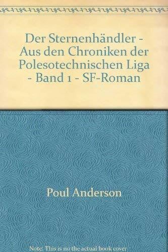 Poul Anderson Die Sternenhändler. Aus den Chroniken der Polesotechnischen Liga 01