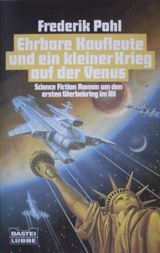 Pohl, Frederik Ehrbare Kaufleute und ein kleiner Krieg auf der Venus (Science Fiction. Bastei Lübbe Taschenbücher)