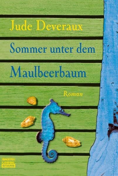 Deveraux, Jude Sommer unter dem Maulbeerbaum (Bastei Lübbe Stars)