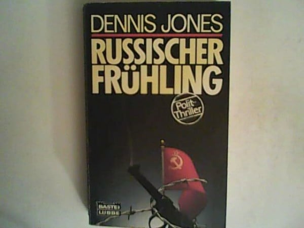 Jones, Dennis Russischer Frühling (Allgemeine Reihe. Bastei Lübbe Taschenbücher)