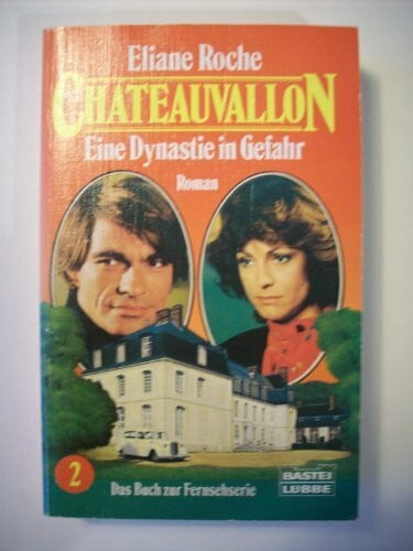 Eine Dynastie in Gefahr (Allgemeine Reihe. Bastei Lübbe Taschenbücher)