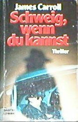 Carroll, James Schweig, wenn du kannst (Allgemeine Reihe. Bastei Lübbe Taschenbücher)