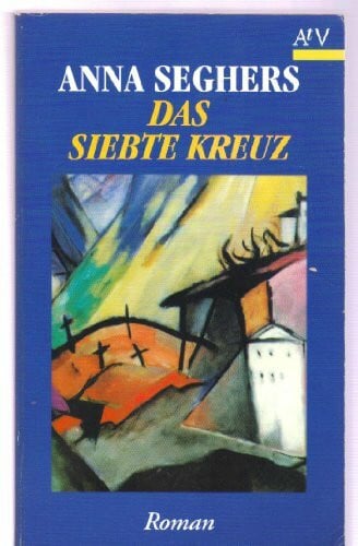 Seghers, Anna Das siebte Kreuz