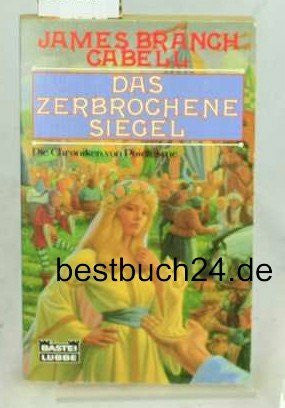 Cabell, James B Das zerbrochene Siegel (Fantasy. Bastei Lübbe Taschenbücher)