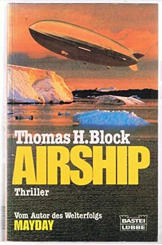 Block, Thomas H Airship: Thriller (Allgemeine Reihe. Bastei Lübbe Taschenbücher)