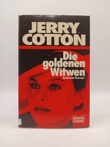 Cotton, Jerry Die goldenen Witwen (Jerry Cotton. Bastei Lübbe Taschenbücher)
