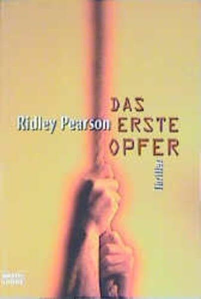Pearson, Ridley Das erste Opfer (Allgemeine Reihe. Bastei Lübbe Taschenbücher)