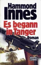 Innes, Hammond Es begann in Tanger (Allgemeine Reihe. Bastei Lübbe Taschenbücher)