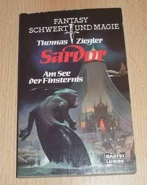 Ziegler, Thomas Sardor - Am See der Finsternis