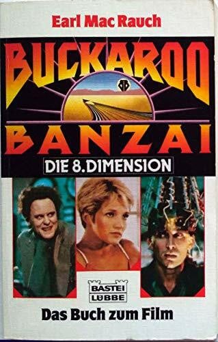 Earl Mac Rauch Buckaroo Banzai. Die 8. Dimension.