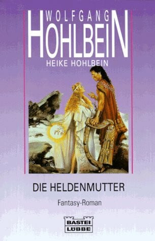 Hohlbein, Heike Die Heldenmutter