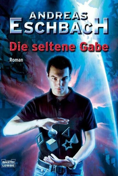 Eschbach, Andreas Die seltene Gabe (Science Fiction. Bastei Lübbe Taschenbücher)