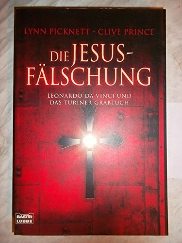 Osthelder, Xenia Die Jesus Fälschung: Leonardo da Vinci und das Turiner Grabtuch (Geschichte. Bastei Lübbe Taschenbücher)
