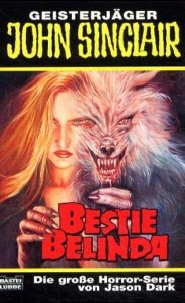 Dark, Jason Bestie Belinda (John Sinclair. Bastei Lübbe Taschenbücher)