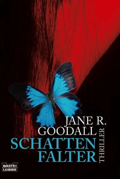 Goodall, Jane R. Schattenfalter (Allgemeine Reihe. Bastei Lübbe Taschenbücher)