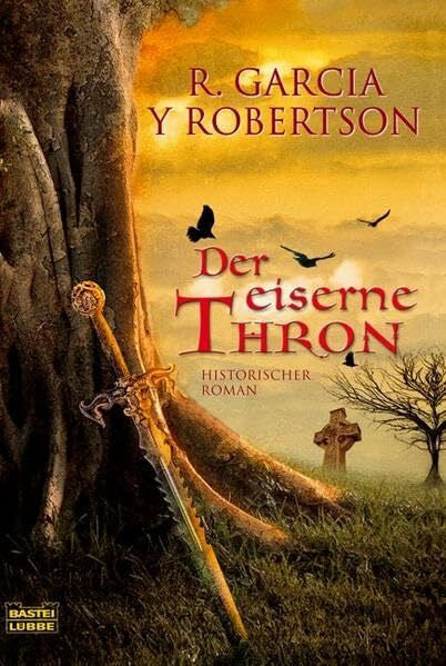 Garcia y Robertson, R. Der eiserne Thron (Allgemeine Reihe. Bastei Lübbe Taschenbücher)