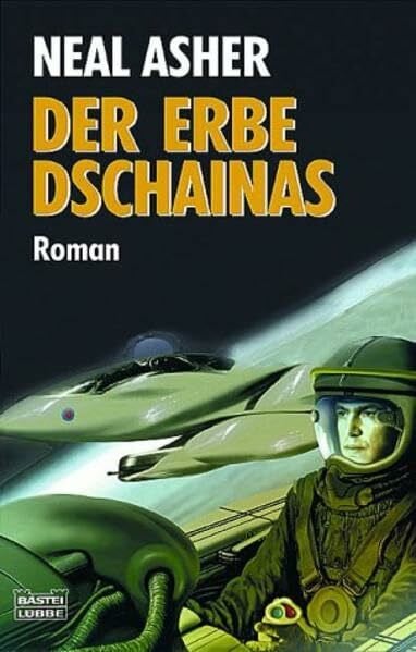 Asher, Neal Der Erbe Dschainas (Science Fiction. Bastei Lübbe Taschenbücher)