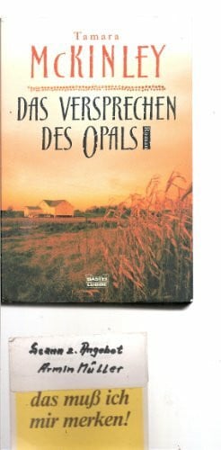 McKinley, Tamara Das Versprechen des Opals: Roman (Allgemeine Reihe. Bastei Lübbe Taschenbücher)