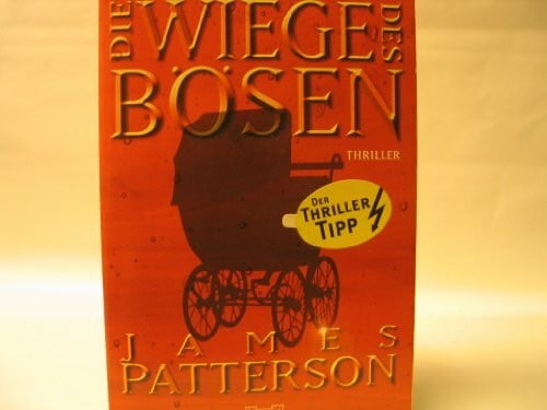 Patterson, James Die Wiege des Bösen (Allgemeine Reihe. Bastei Lübbe Taschenbücher)