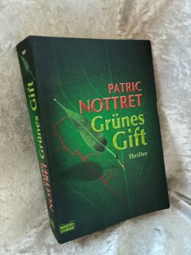 Nottret, Patric Grünes Gift (Allgemeine Reihe. Bastei Lübbe Taschenbücher)