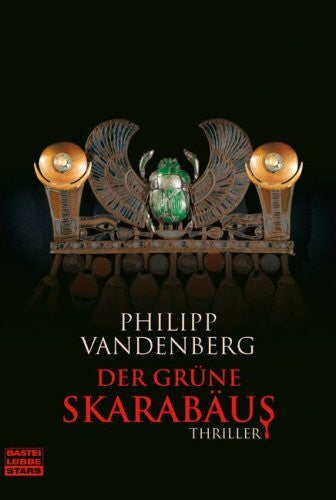 Vandenberg, Philipp Der grüne Skarabäus: Thriller (Bastei Lübbe Stars)