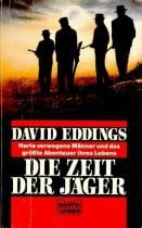 Eddings, David Die Zeit der Jäger.