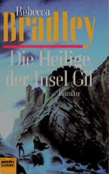 Rebecca Bradley Die Heilige Insel Gil (Fantasy. Bastei Lübbe Taschenbücher)