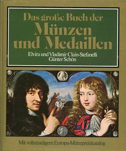 Clain-Stefanelli Elvira und Vladimir - Schön Günter Das grosse Buch der Munzen und Medaillen: Mit Munzkatalog Europa von 1900 bis heute (German Edition)